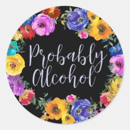 Wahrscheinlich Alkohol Funny und sarkastischer Spa Runder Aufkleber