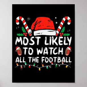 Wahrscheinlich alle Fußballspiele Christ zu schaue Poster