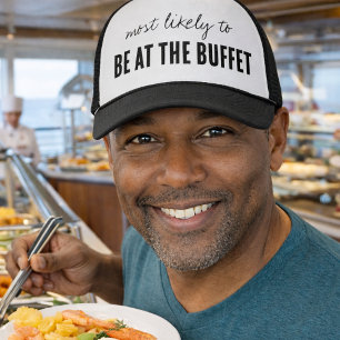 Wahrscheinlich am Buffet Lustiger Kreuzfahrt Truckerkappe