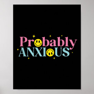 Wahrscheinlich ängstliche Angst Funny Mental Healt Poster