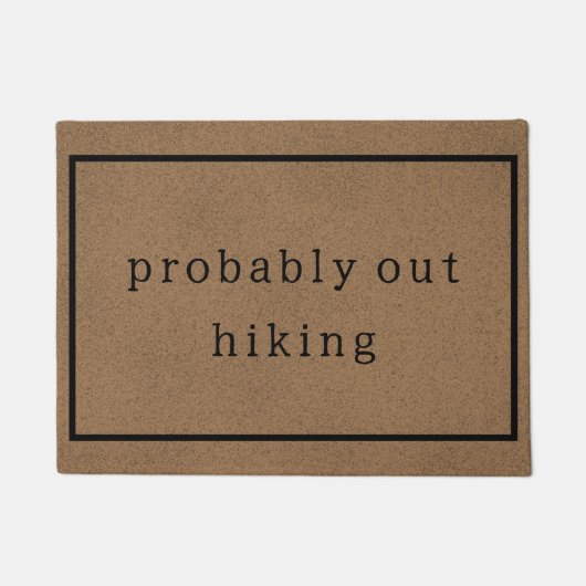 Wahrscheinlich aus Wandern lustige Custom Brown Tr Fußmatte (Vorderseite)