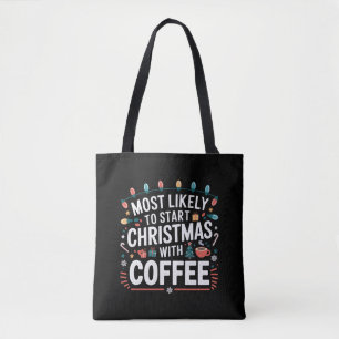 Wahrscheinlich beginnt Weihnachten mit der Coffee- Tasche