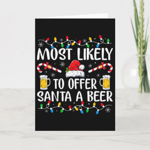 Wahrscheinlich bietet Santa ein Bier lustige Trink Karte
