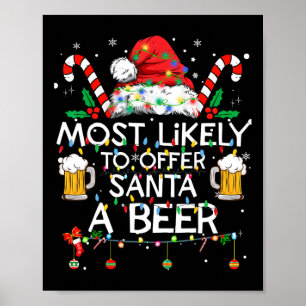 Wahrscheinlich bietet Santa ein Bier lustige Weihn Poster