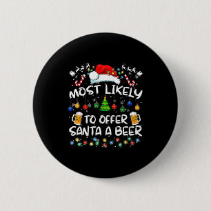 Wahrscheinlich bietet Santa ein Bier lustiges Trin Button