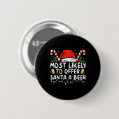 Wahrscheinlich bietet Santa ein Bier lustiges Trin Button (Vorne & Hinten)