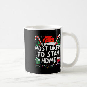 Wahrscheinlich Bleibe Zuhause Weihnachts-Matching- Kaffeetasse