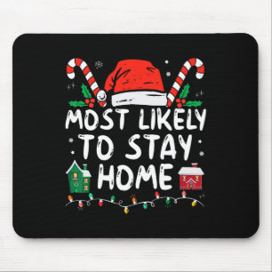 Wahrscheinlich Bleibe Zuhause Weihnachts-Matching- Mousepad