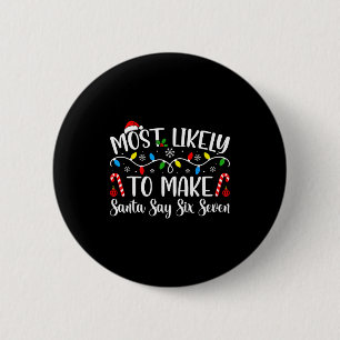 Wahrscheinlich bringt es den Weihnachtsmann dazu, Button
