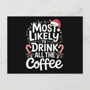 Wahrscheinlich den ganzen Kaffee trinkt Weihnachte Feiertagspostkarte