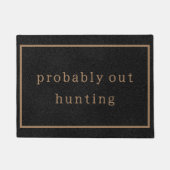 Wahrscheinlich die Jagd auf lustige Custom Black T Fußmatte (Vorderseite)