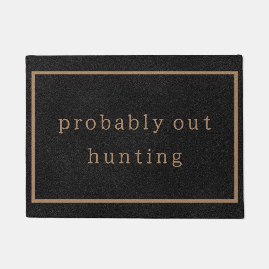 Wahrscheinlich die Jagd auf lustige Custom Black T Fußmatte (Vorderseite)