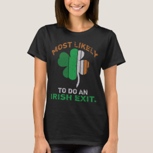 Wahrscheinlich ein irisches Exit St Patrick Zitat T-Shirt