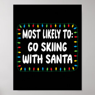 Wahrscheinlich fährt mit dem Weihnachtsmann Ski -  Poster