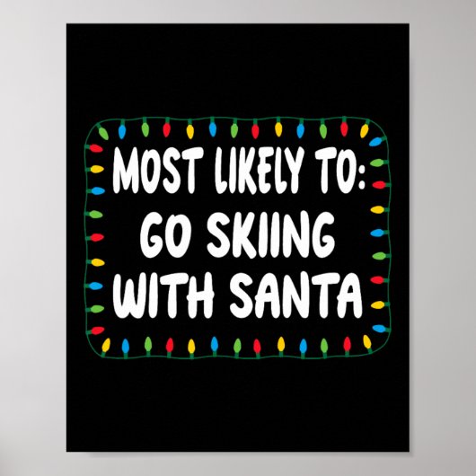 Wahrscheinlich fährt mit dem Weihnachtsmann Ski - Poster (Vorne)