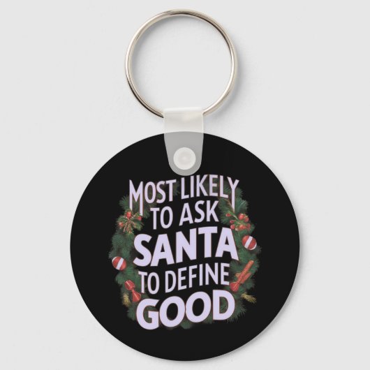 Wahrscheinlich Frage der Weihnachtsmann "gut" Schlüsselanhänger (Vorderseite)