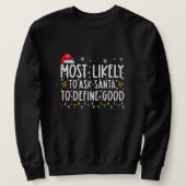 Wahrscheinlich Frage der Weihnachtsmann, um gute F Sweatshirt (Design vorne)
