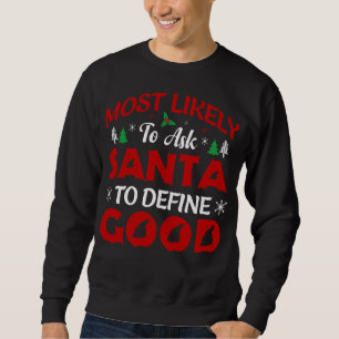 Wahrscheinlich frage der Weihnachtsmann, um gute s Sweatshirt