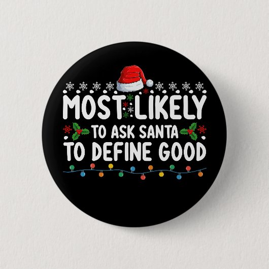 Wahrscheinlich Frage der Weihnachtsmann, um gute W Button (Vorderseite)
