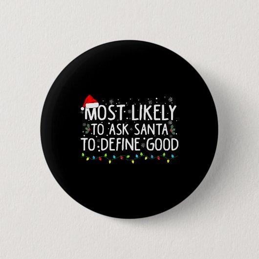 Wahrscheinlich Frage der Weihnachtsmann, um gute W Button (Vorderseite)