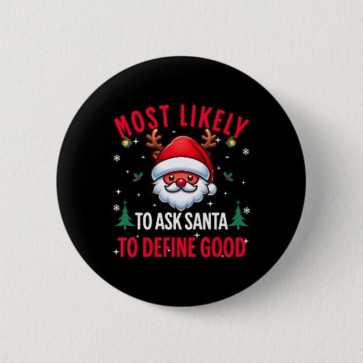 Wahrscheinlich Frage der Weihnachtsmann, um gute W Button (Vorderseite)