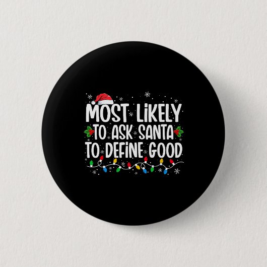 Wahrscheinlich Frage der Weihnachtsmann, um gute W Button (Vorderseite)