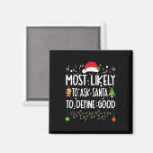 Wahrscheinlich Frage der Weihnachtsmann, um gute W Magnet (Vorderseite/Rückseite)