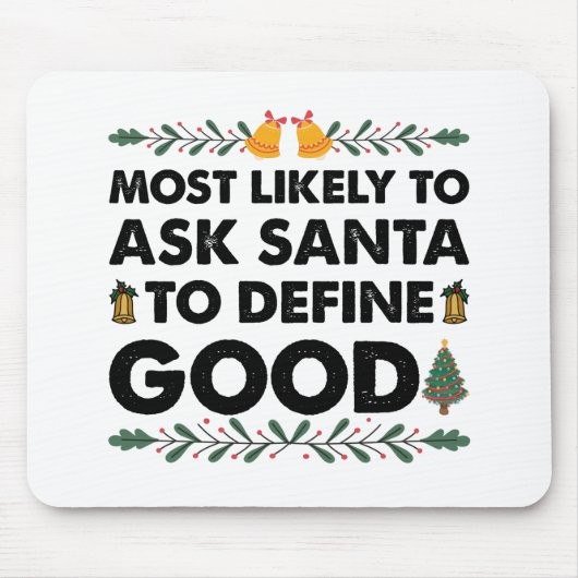 Wahrscheinlich Frage der Weihnachtsmann, um gute W Mousepad (Vorne)