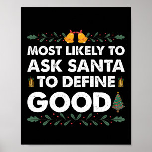 Wahrscheinlich Frage der Weihnachtsmann, um gute W Poster