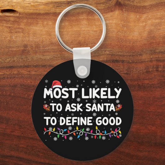 Wahrscheinlich Frage der Weihnachtsmann, um gute W Schlüsselanhänger (Vorderseite)