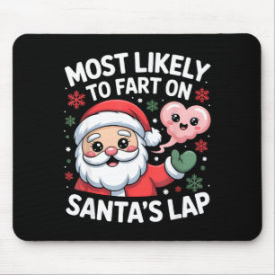Wahrscheinlich furzt auf dem Schoß von Weihnachtsm Mousepad
