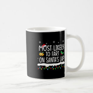 Wahrscheinlich furzt auf Santa's Schoß Lustiger Fa Kaffeetasse