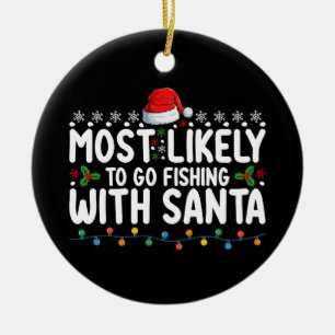 Wahrscheinlich geht mit Santa angeln lustig Keramik Ornament