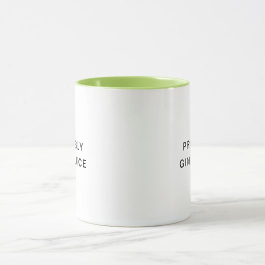 Wahrscheinlich Gin & Juice Funny Typografy Coffee  Tasse (Zentrum)