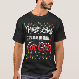 Wahrscheinlich handeln Bruder für Familie Matching T-Shirt