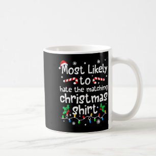 Wahrscheinlich hasst man das passende Weihnachts-M Kaffeetasse