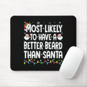 Wahrscheinlich hat einen besseren Bart als Santa C Mousepad (Mit Mouse)