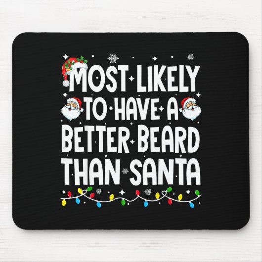Wahrscheinlich hat einen besseren Bart als Santa C Mousepad (Vorne)