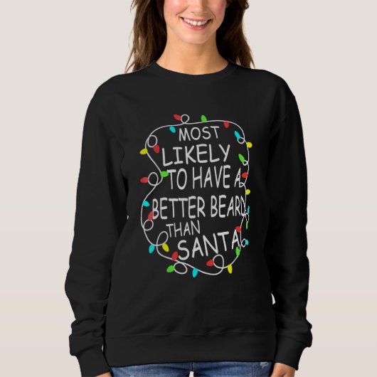 Wahrscheinlich hat er einen besseren Bart als Sant Sweatshirt (Vorderseite)