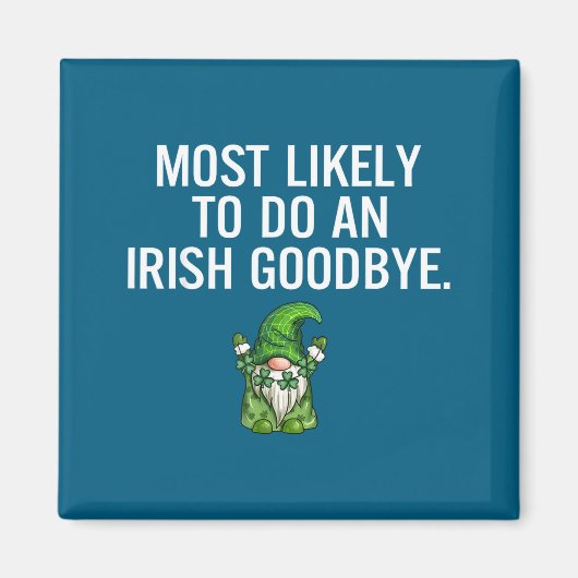 Wahrscheinlich Irish Goodbye Kunstwerk Magnet (Vorne)