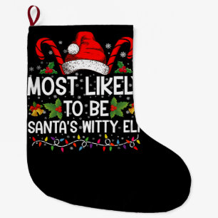 Wahrscheinlich ist es der witzige Elf von Santa We Großer Weihnachtsstrumpf