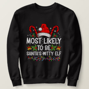 Wahrscheinlich ist es der witzige Elf von Santa We Sweatshirt