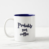 Wahrscheinlich kein Kaffee Zweifarbige Tasse (Links)