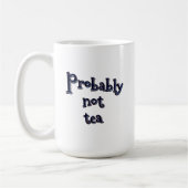 Wahrscheinlich kein Tee Kaffeetasse (Links)