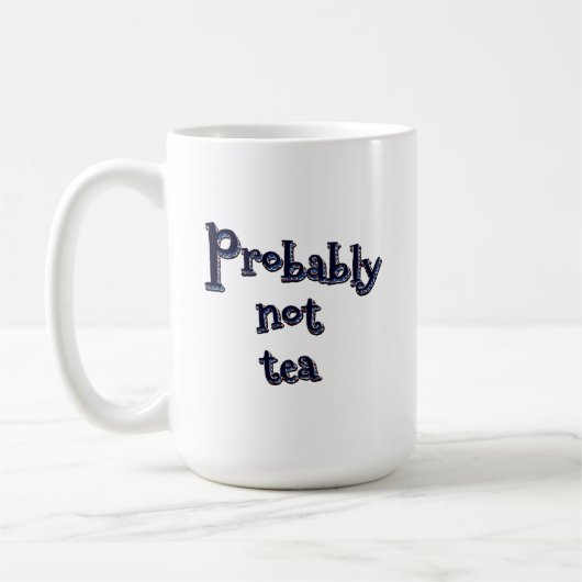 Wahrscheinlich kein Tee Kaffeetasse (Links)