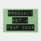 Wahrscheinlich keine Fallen-Türe-Neuheit Fußmatte (Vorderseite)