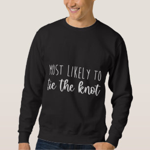 Wahrscheinlich Krawatte Bachelorette Matching Brid Sweatshirt