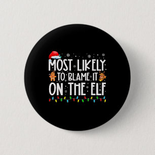 Wahrscheinlich macht er es dem Elf Weihnachtsmann Button