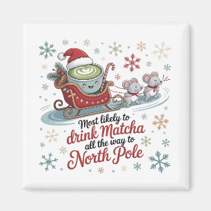 Wahrscheinlich Matcha den ganzen Weg Weihnachten Magnet