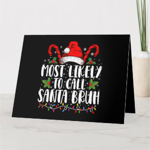 Wahrscheinlich nennt man Santa Bruh Funny Christma Dankeskarte